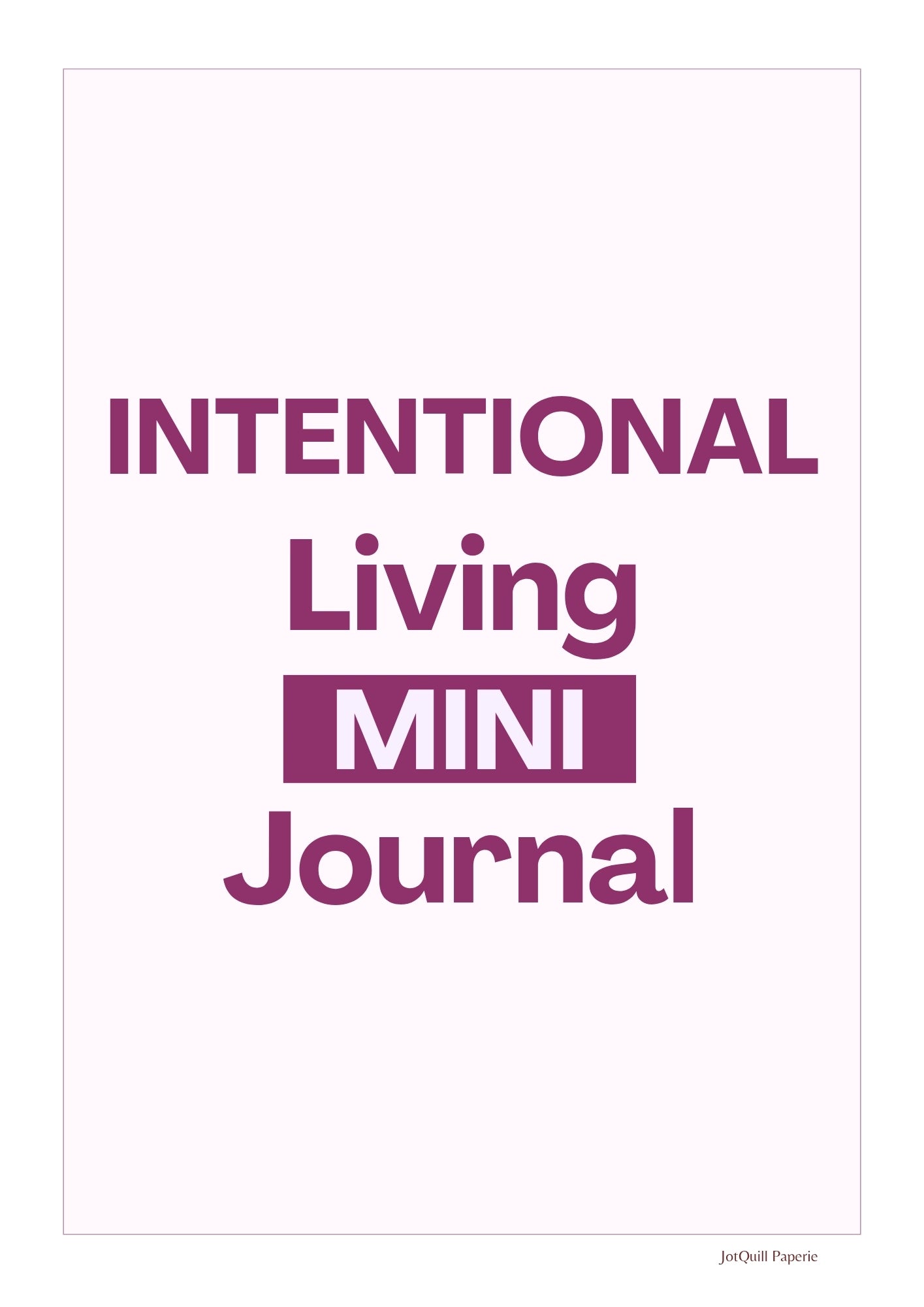 Intentional Living Mini Journal Printable Kit | Self-Care, Gratitude & Mindful Reflection
