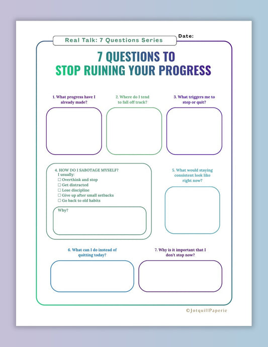 7 Questions to Stop Ruining Your Progress Motivational journal printable