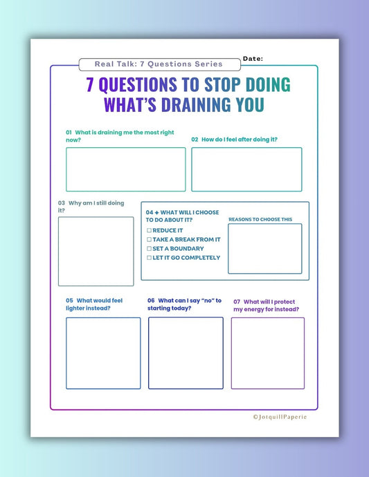 Seven Questions to Stop What’s Draining You: Energy Reset Worksheet Printable  | Burnout & Boundary Setting journal
