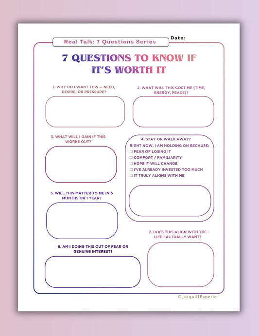 Seven Questions to Know If it's Worth It Printable | Decision Making Worksheet | Life Clarity Journal